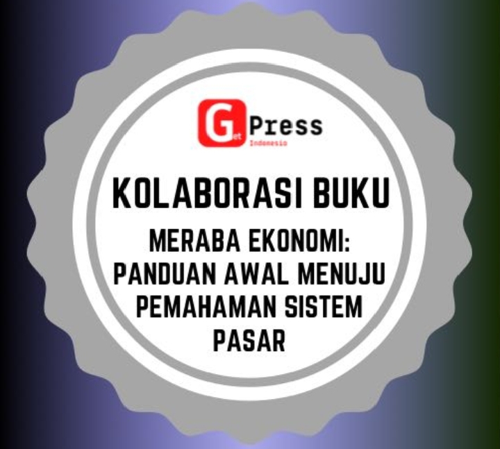 2227 Meraba Ekonomi: Panduan Awal Menuju Pemahaman Sistem Pasar